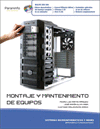 MONTAJE Y MANTENIMIENTO DE EQUIPOS +CD-ROM