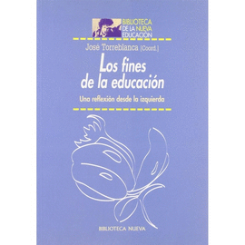FINES DE LA EDUCACION,LOS.  UNA REFLEXION DESDE LA IZQUIERDA