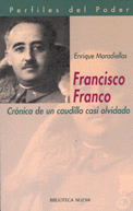 FRANCISCO FRANCO CRONICA DE UN CAUDILLO CASI OLVIDADO