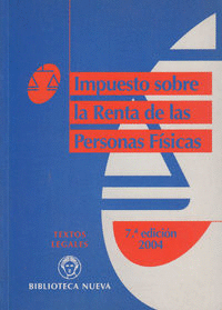 IMPUESTO SOBRE LA RENTA DE LAS PERSONAS FISICAS 7ªEDICION 2004