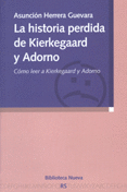 HISTORIA PERDIDA DE KIERKEGAARD Y ADORNO, LA