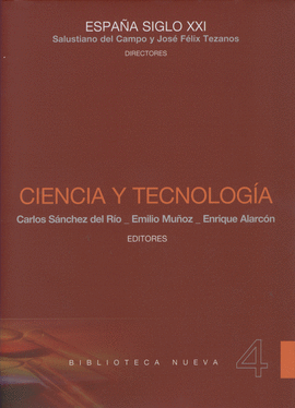 CIENCIA Y TECNOLOGIA TOMO 4 ESPAÑA SIGLO XXI