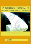 POLITICA ECONOMICA EN TIEMPOS DE INCERTIDUMBRE