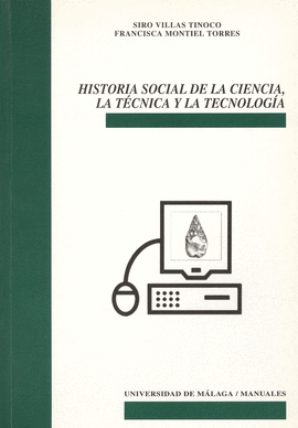 HISTORIA SOCIAL DE LA CIENCIA LA TECNICA Y LA TECNOLOGIA