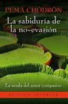 SABIDURIA DE LA NO-EVASION, LA