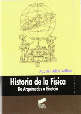 HISTORIA DE LA FISICA DE ARQUIMEDES A EINSTEIN