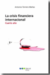 CRISIS FINANCIERA INTERNACIONAL CUARTO AÑO, LA