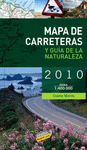 MAPA DE CARRETERAS Y GUIA DE LA NATURALEZA 2010 ESCALA 1:400.000