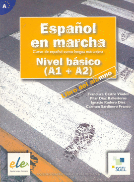 ESPAÑOL EN MARCHA NIVEL BASICO A1+A2 LIBRO DEL ALUMNO (SIN CD)