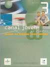 CANAL JOVEN EN ESPAÑOL NIVEL 3 METODO DE ESPAÑOL PARA JOVENES