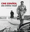 CINE ESPAÑOL UNA CRONICA VISUAL +DVD