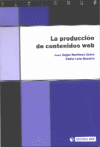 PRODUCCION DE CONTENIDOS WEB, LA