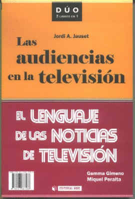 AUDIENCIAS EN LA TELEVISION, LAS/LENGUAJE DE NOTICIAS TELEVISION