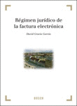 REGIMEN JURIDICO DE LA FACTURA ELECTRONICA