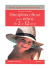 DISCIPLINA EFICAZ PARA NIÑOS DE 2 A 12 AÑOS 3ªEDICION