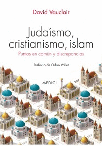 JUDAISMO, CRISTIANISMO, ISLAM