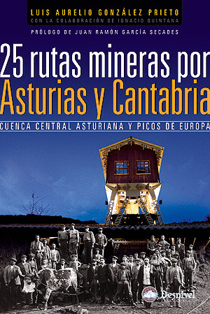 25 RUTAS MINERAS ASTURIAS Y CANTABRIA