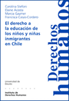 DERECHO A LA EDUCACION DE LOS NIÑOS Y NIÑAS INMIGRANTES EN CHILE
