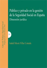 PUBLICO Y PRIVADO EN LA GESTION DE LA SEGURIDAD SOCIAL EN ESPAÑA
