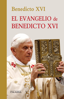 EVANGELIO DE BENEDICTO XVI,EL