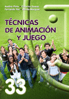 TECNICAS DE ANIMACION Y JUEGO 33