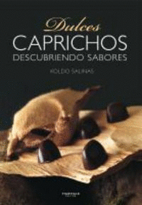 DULCES CAPRICHOS DESCUBRIENDO SABORES