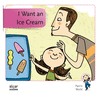 I WANT AN ICE CREAM 1