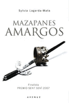 MAZAPANES AMARGOS (FINALISTA PREMIO SENT SOVI 2007)