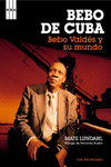 BEBO DE CUBA +CD (BEBO VALDES Y SU MUNDO)