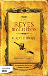 REY DE HIERRO,EL    LOS REYES MALDITOS I  Nº 73