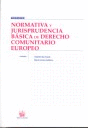 NORMATIVA Y JURISPRUDENCIA BASICA DE DERECHO COMUNITARIO EUROPEO