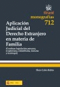 APLICACION JUDICIAL DEL DERECHO EXTRANJERO EN MATERIA DE FAMILIA