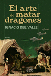 ARTE DE MATAR DRAGONES, EL