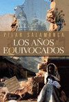 AÑOS EQUIVOCADOS, LOS (XIII PREMIO NOVELA CIUDAD SALAMANCA)