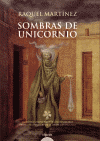 SOMBRAS DE UNICORNIO (PREMIO LITERATURA UNION EUROPEA 2010)