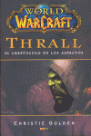 WORLD OF WARCRAFT THRALL EL CREPUSCULO DE LOS ASPECTOS