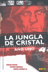 JUNGLA DE CRISTAL AÑO UNO, LA
