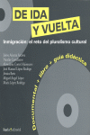 DE IDA Y VUELTA INMIGRACION EL RETO DEL PLURALISMO CULTURAL +CD