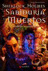 SHERLOCK HOLMES Y SABIDURIA DE LOS MUERTOS(PREMIO ASTURIAS NOVELA