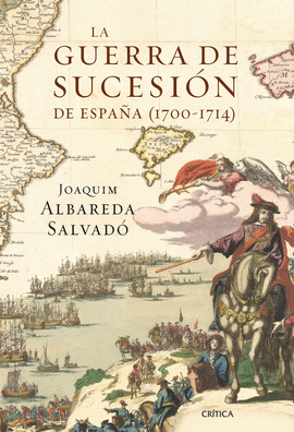 GUERRA DE SUCESION DE ESPAÑA 1700-1714, LA