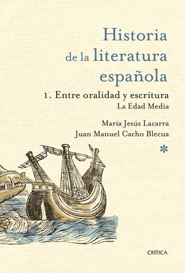 HISTORIA DE LA LITERATURA ESPAÑOLA1. ENTRE ORALIDAD Y ESCRITURA