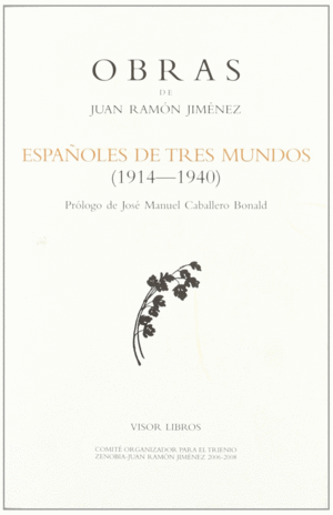 ESPAÑOLES DE TRES MUNDOS 1914-1940 OBRAS JUAN RAMON JIMENEZ