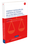 DESPIDO Y EXTINCION DEL CONTRATO DE TRABAJO DOCTRINA JUDICIAL +CD