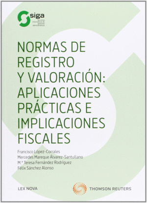 NORMAS DE REGISTRO Y VALORACIÓN: APLICACIONES PRÁCTICAS E IMPLICACIONES FISCALES