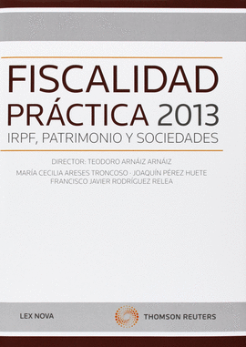 FISCALIDAD PRÁCTICA 2013 IRPF PATRIMONIO Y SOCIEDADES