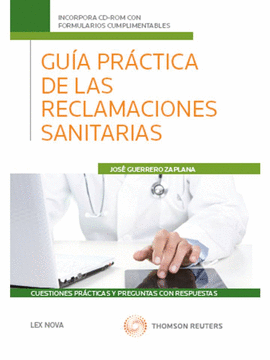 GUÍA PRÁCTICA DE LAS RECLAMACIONES SANITARIAS + CDCUESTIONES PRÁCTICAS Y PREGUNTAS