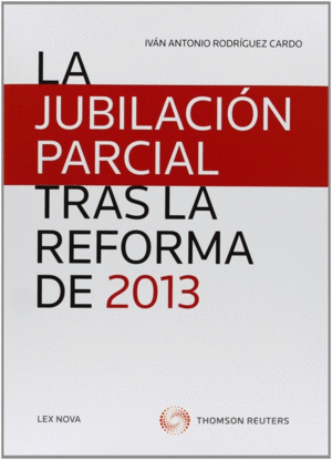 LA JUBILACIÓN PARCIAL TRAS LA REFORMA DE 2013