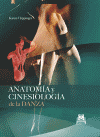ANATOMIA Y CINESIOLOGIA DE LA DANZA (CARTONE)
