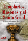 TEMPLARIOS MASONES Y EL SANTO GRIAL