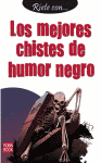 MEJORES CHISTES DE HUMOR NEGRO, LOS
